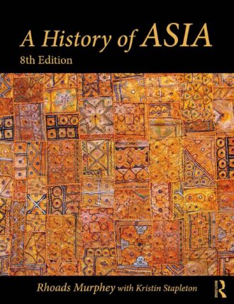 A History of Asia 8th 8E Rhoads Murphey