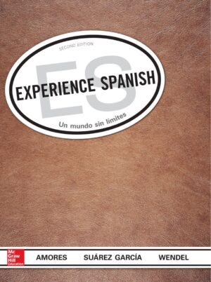 Experience Spanish Un Mundo Sin Límites 2nd 2E María Amores