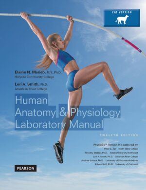 Human Anatomy and Physiology Laboratory Manual 12th 12E