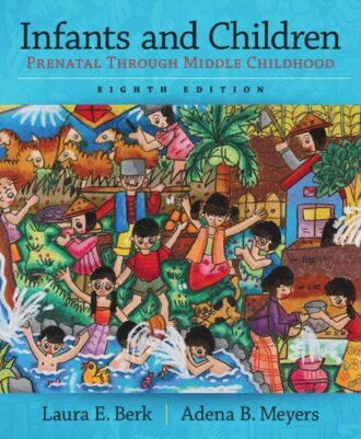 Infants and Children 8th 8E Laura Berk