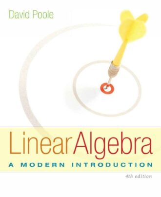 Linear Algebra; A Modern Introduction 4th 4E