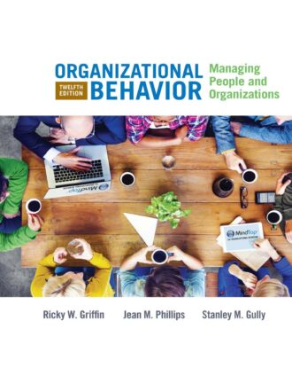 Solution Manual Organizational Behavior 12th 12E Ricky Griffin