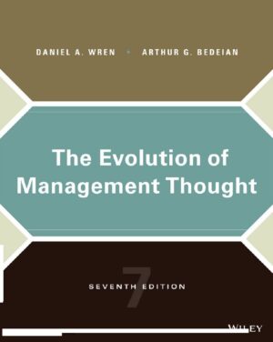 The Evolution of Management Thought 7th 7E Daniel Wren