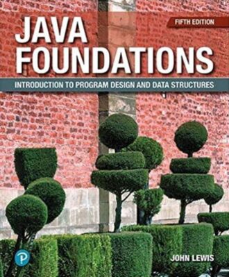 Java Foundations Introduction to Program Design and Data Structures 5th 5E