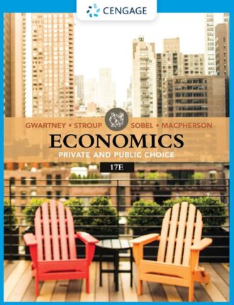 Economics Private and Public Choice 17th 17E James Gwartney