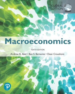 Macroeconomics 10th 10E Andrew Abel Ben Bernanke