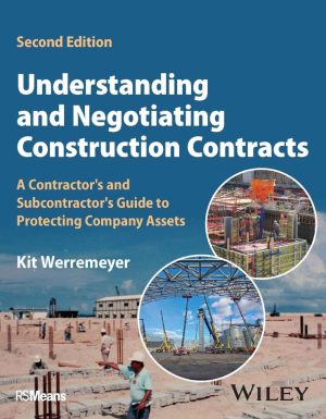 Understanding and Negotiating Construction Contracts 2nd 2E