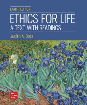 Ethics for Life A Text with Readings 8th 8E Judith Boss