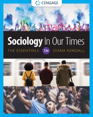 Sociology in Our Times The Essentials 12th 12E Diana Kendall