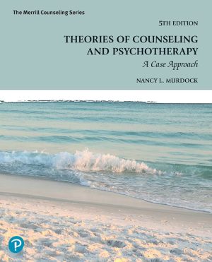 Theories of Counseling and Psychotherapy A Case Approach 5th 5E