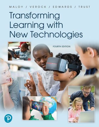 Transforming Learning with New Technologies 4th 4E Robert Maloy